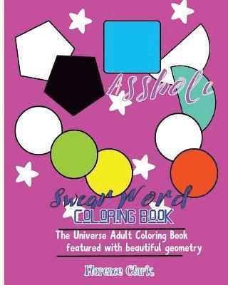 bokomslag Cunt Face: Swear Word Coloring Book: The universe adult coloring book featured with beautiful geometry