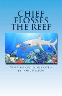 bokomslag Chief Flosses the Reef