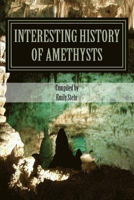 bokomslag Interesting History of Amethysts