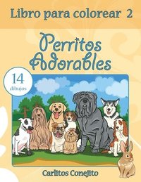 bokomslag Libro para colorear Perritos Adorables: 14 dibujos