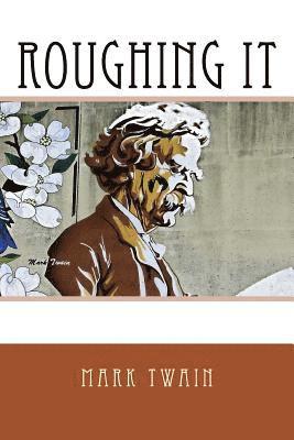 Mark Twain - Roughing It, Häftad