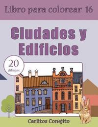 bokomslag Libro para colorear Ciudades y Edificios: 20 dibujos