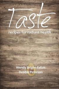 bokomslag Taste: Recipes for Radiant Health