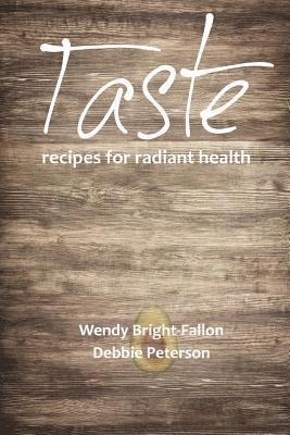Taste: Recipes for Radiant Health 1