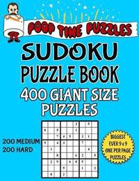 bokomslag Poop Time Puzzles Sudoku Puzzle Book, 400 Giant Size Puzzles, 200 Medium and 200 Hard: One Gigantic Puzzle Per Letter Size Page
