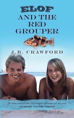 J. B. Crawford - Elof and the Red Grouper, Häftad
