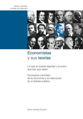 bokomslag Economistas y sus teorías: Lo que se puede sepultar y lo poco que hay que saber