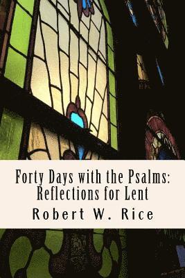 bokomslag Forty Days with the Psalms: Reflections for Lent