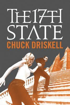 Chuck Driskell - The 17th State - A Tale of Suspense, Häftad