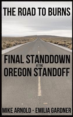 bokomslag The Road to Burns: Final Standdown at the Oregon Standoff