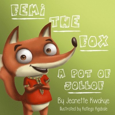 Femi the Fox: A Pot of Jollof 1