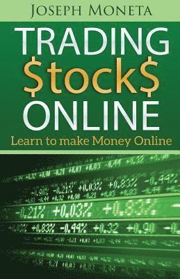 bokomslag Trading Stocks Online: Learn to Make Money Online