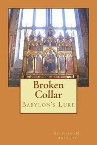 bokomslag Broken Collar: Babylon's Lure