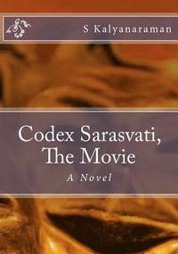bokomslag Codex Sarasvati, The Movie