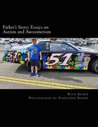 bokomslag Parker's Story: Essays on Autism and Awesometism