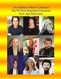 bokomslag Arya Bahram Photo Collection; The 99 Most Important European New Age Musicians