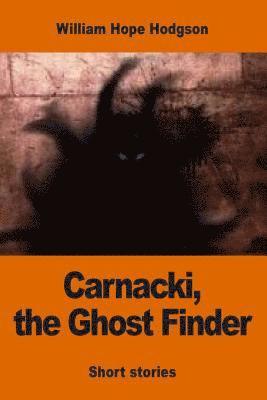 bokomslag Carnacki, the Ghost Finder