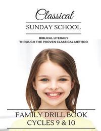 bokomslag Classical Sunday School: Family Drill Book, Cycles 9 & 10