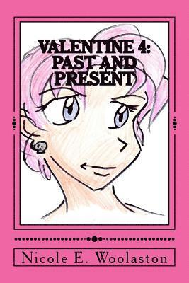 bokomslag Valentine 4: Past and Present