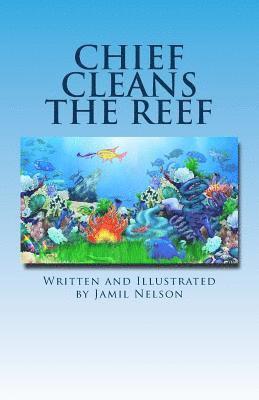 Chief Cleans the Reef 1