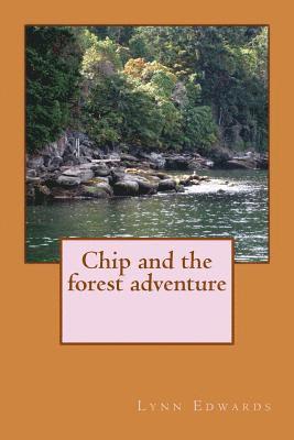 Chip and the forest adventure 1