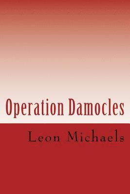 Operation Damocles: A Black Ops Novel 1