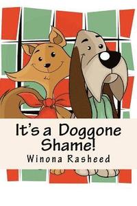 bokomslag It's a Doggone Shame!: Parker and Crosby
