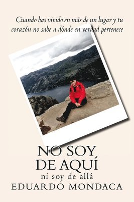 No soy de aquí: ni soy de allá 1