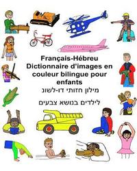bokomslag Français-Hébreu Dictionnaire d'images en couleur bilingue pour enfants