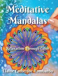 bokomslag Meditative Mandalas: Relaxation Through Color