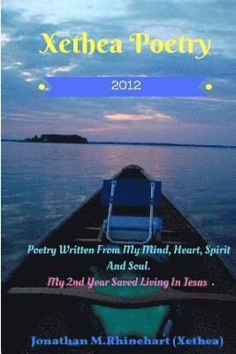 Jonathan B. M. Rhinheart - Xethea Poetry -2012: Xethea Poetry -2012, Häftad