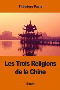 bokomslag Les Trois Religions de la Chine