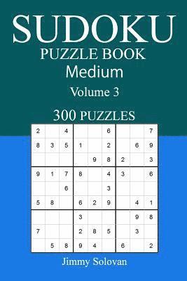 bokomslag 300 Medium Sudoku Puzzle Book: Volume 3