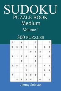 bokomslag 300 Medium Sudoku Puzzle Book: Volume 1