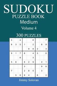 bokomslag 300 Medium Sudoku Puzzle Book: Volume 4