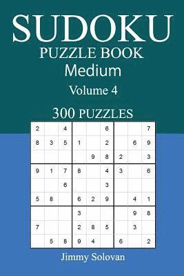 bokomslag 300 Medium Sudoku Puzzle Book: Volume 4