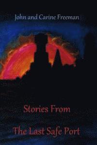 bokomslag Stories From The Last Safe Port: Tales from across the multiverse