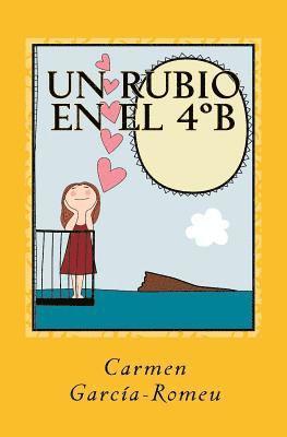 Un rubio en el 4°B: Novela en papel 1