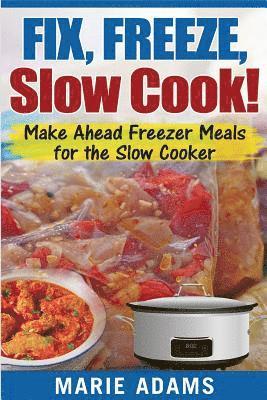 bokomslag Make Ahead Freezer Meals for the Slow Cooker
