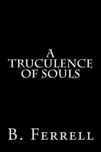 bokomslag A Truculence of Souls