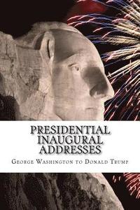 bokomslag Presidential Inaugural Addresses: George Washington to Donald Trump