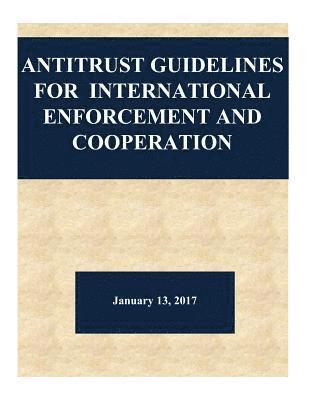bokomslag Antitrust Guidelines for International Enforcement and Cooperation