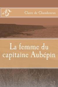 bokomslag La femme du capitaine Aubepin