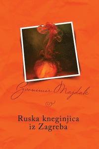 bokomslag Ruska Kneginjica Iz Zagreba: Serbian Edition