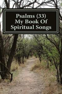 bokomslag Psalms 33: My Book of Spiritual Songs