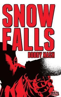 Bobby Nash, Gary Phillips - Snow Falls, Häftad. Tillgänglighet: Tillfälligt slut