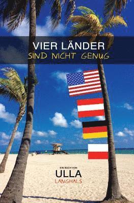 bokomslag Vier Laender sind nicht genug: Reiseberichte aus dem Leben