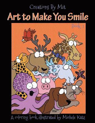 Michele Katz - Creations By Mit Art to Make You Smile: A Coloring Book Illustrated By Michele Katz, Häftad