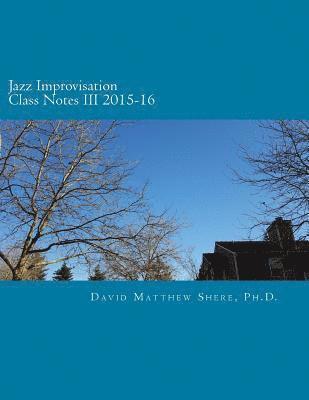 Jazz Improvisation Class Notes III 2015-16 1