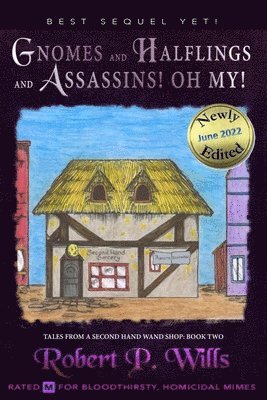 Robert P Wills, Robert P. Wills - Gnomes, and Halflings, and Assassins! Oh My!, Häftad